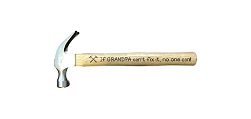 Grandpa Gifts Engraved Hammer If Grandpa Can't Fix It No One Can 16oz Claw Hammer with Wooden Handle Fathers Day