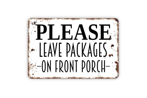 8" x 12" Please Leave Packages On Front Porch Metal Sign Plaque