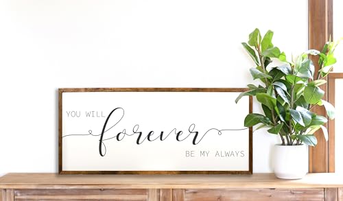 10x20 inches, You Will Forever Be My Always - You Will Forever Be My Always Sign - Master Bedroom Wall Decor - Bedroom Wall Decor - Above Bed Signs - Signs For Above Bed - Sign For Above Bed