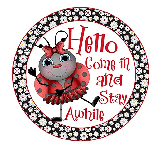 Spring/Summer, Ladybug Hello come in and stay a while, Round Door Hanger Welcome Sign, Accessory Round Door Hanger Sign, Wall hanging, Wreath Sign