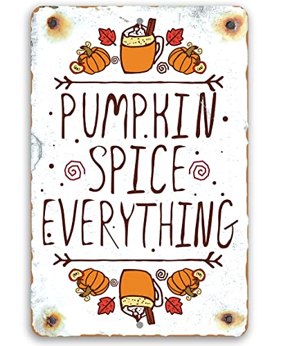 Pumpkin Spice Everything - Great Fall Farmhouse Wall Decor, Entryway Home Decoration, Modern Kitchen Pumpkin Print and Housewarming Gift, 12x18 Indoor or Outdoor Durable Rustic Metal Sign