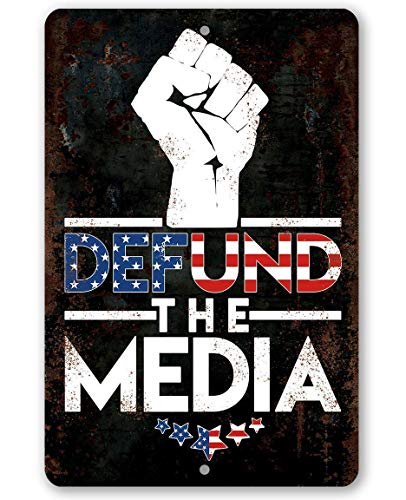 Defund The Media - Political Sign - Fake News Outdoor Decor, Election Campaign Sign, Protest and Rally Accessories, American Flag Display, 8x12 Use Indoors or Outdoors Durable Rustic Metal Sign