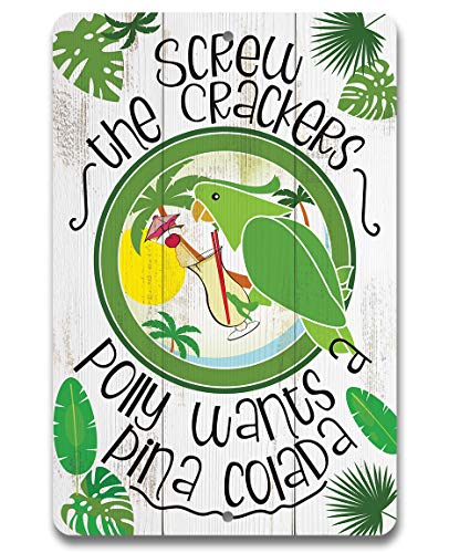 Polly Wants Pina Colada - Metal Sign - Cocktail Home Bar Accessories Decor, Funny Alcohol Wall Art, Green Bird Print and Great Housewarming Gift, 12x18 Use Indoors or Outdoors Durable Metal Sign