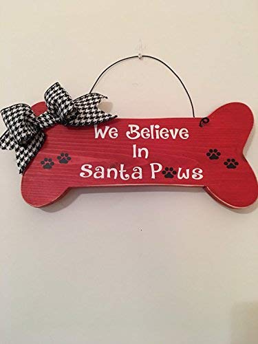 Bone Shaped We Believe In Santa Paws Christmas Dog Wall Door Sign Plaque