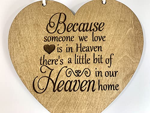 Because Someone We Love is in Heaven, There is a Little Bit of Heaven in Our Home, Wood Sign, Heart Bereavement Gifts, Missing Loved Ones Sign, 8 ½” x 8”