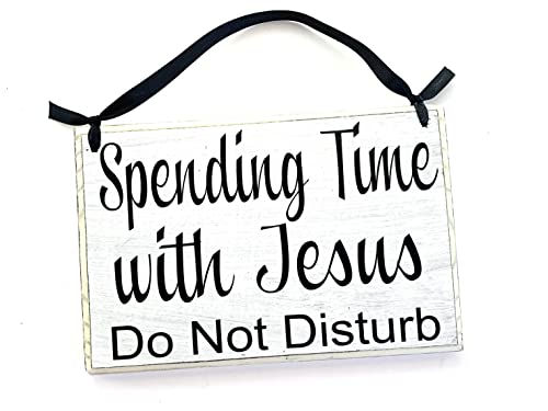 8x6 Spending Time With Jesus Do Not Disturb Wood Sign Please Quiet Prayer In Session Religious Progress Do Not Enter Wall Door Plaque