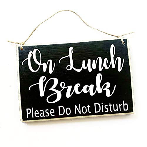 8x6 On Lunch Break Please Do Not Disturb Handmade Wood Sign | Office Cubicle Work Busy Be Back Soon Business Door Plaque