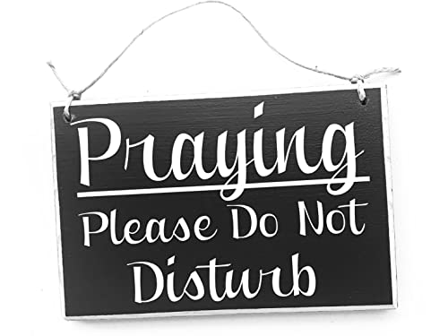 8x6 Praying Please Do Not Disturb Handmade Wood Sign I'm talking with God Jesus Prayer In Session Religious Progress Wall Door Plaque