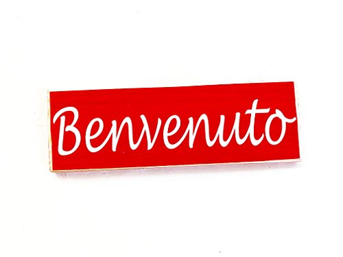 Benvenuto (Choose Color) Italian Italy Welcome Custom Handmade Wall Door Plaque