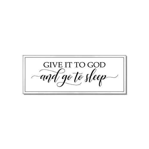 Give it to God and go to sleep master bedroom wall decor over the bed horizontal framed bedroom decor sign (9" x 24", White stain frame)