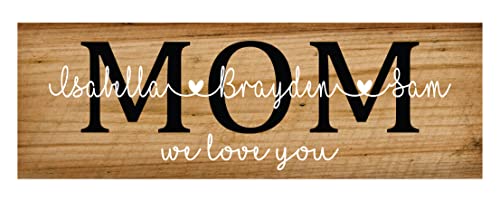 18 x 6” Personalized We Love You Wood Sign with Names – Customize for Anyone like Mom, Dad, Grandma and Grandpa as Hanging Wall Sign Gift; Custom Birch Wood Hanging Plaque (Mom)