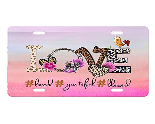 Vanity Decorative Aluminum Front License Plate (Loved Grateful Blessed)