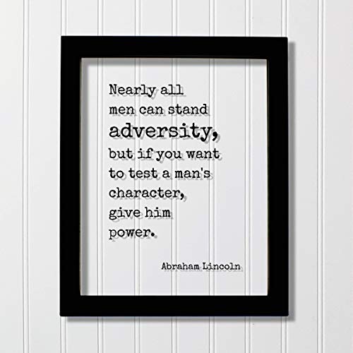 Abraham Lincoln - Floating Quote - Nearly all men can stand adversity but if you want to test a man's character give him power - Leadership