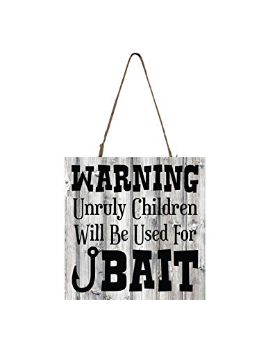 Warning Unruly Children will be used for Bait Printed Handmade Wood Ornament Small Sign