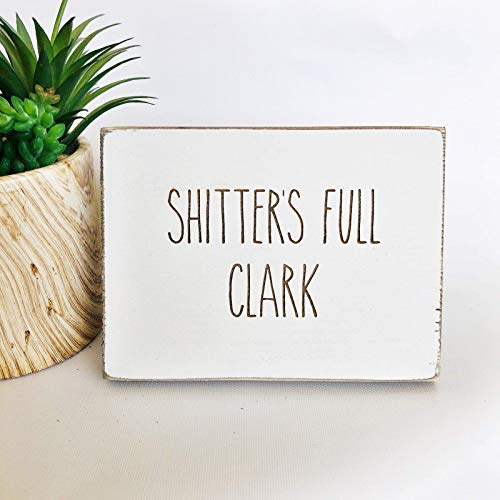 Etch & Ember Funny Bathroom Signs - Shitters Full, Clark - Farmhouse Style Decor - Rustic Wood Sign - 5.5" x 7.5" x 3/4"