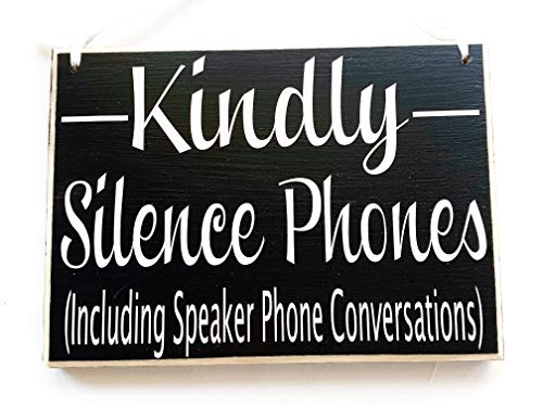 10x8 Kindly Silence Phones Including Speaker Conversations (Choose Color) Wood Sign Business Office