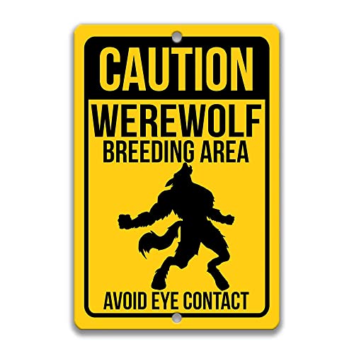 Caution Werewolf Breeding Area Avoid Eye Contact - Use Indoor/Outdoor - Yellow Tin 9x12