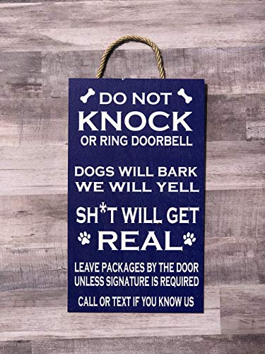 Do Not Knock or Ring Doorbell Funny Sign for Front Door; Shit Will Get Real, Dogs Will Bark Humorous Real Birch Wood Sign with Dog Paw Prints; 7"x12" Sign - Made in the USA (Solid Blue Background)