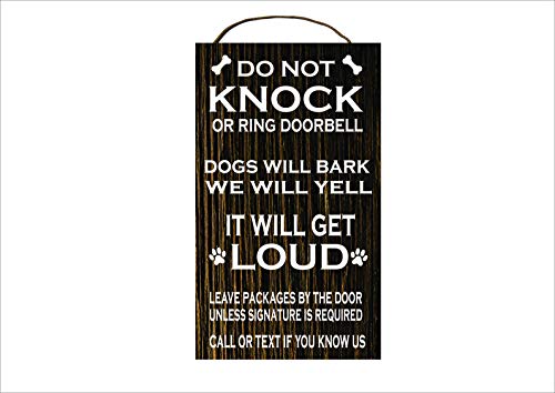 Do Not Knock or Ring Doorbell Funny Sign for Front Door; It Will Get Loud, Dogs Will Bark Humorous Real Birch Wood Sign with Dog Paw Prints; 7"x12" Sign Won’t Fade – Handcrafted and Made in the USA