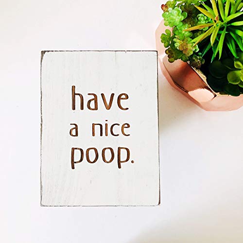 Etch & Ember Funny Bathroom Signs - Have a Nice Poop - Farmhouse Style Decor - Rustic Wood Sign - 5.5" x 7.5" x 3/4"