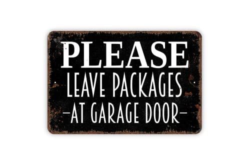 8" x 12" Please Leave Packages At Garage Door Distressed Black Metal Sign