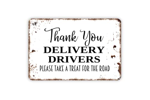 8" x 12" Thank You Delivery Drivers Please Take A Treat For The Road Metal Sign in Distressed White with Faux Rust