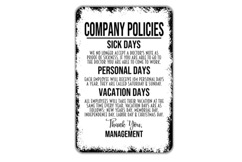 8" x 12" Company Policies Funny Workplace Management Metal Sign In White With Distressed Black Edge