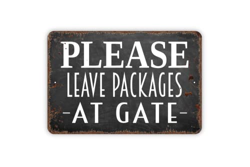 Please Leave Packages At Gate Sign Metal Plaque