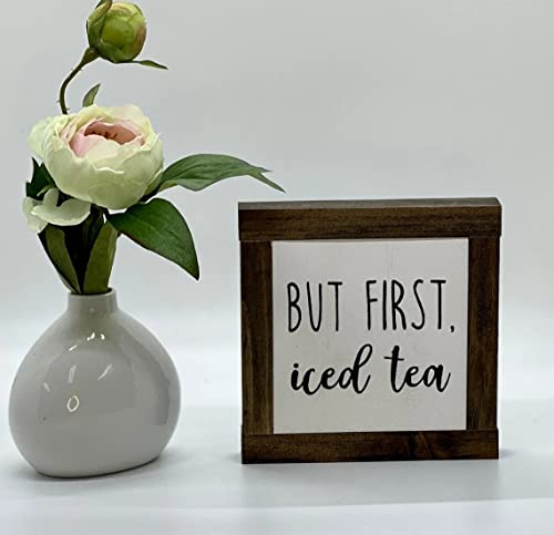 But First Iced Tea Sign, Tea Lover Home Decor, Gift for Her, Tea Enthusiast Gift, Kitchen Signs, Small Wood Sign