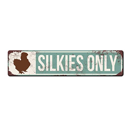 Silkies Only Cute chicken coop vintage style metal sign