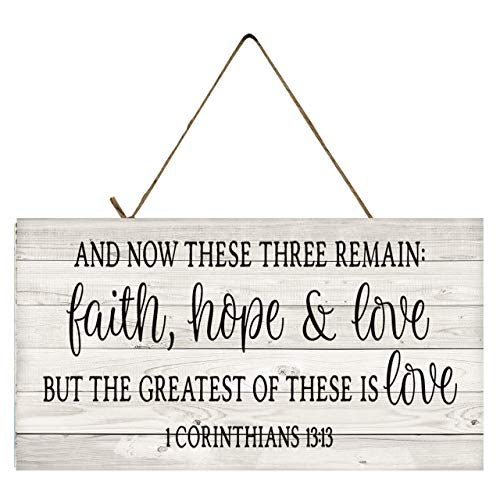 And Now These Three Remain Faith Hope & Love but the Greatest of These is Love 1 Corinthians 13:13 Printed Handmade Wood Sign