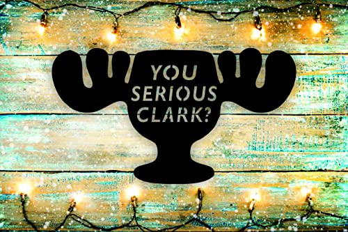 Moose Mug Christmas Vacation "You Serious Clark?" Metal Wall Art Sign