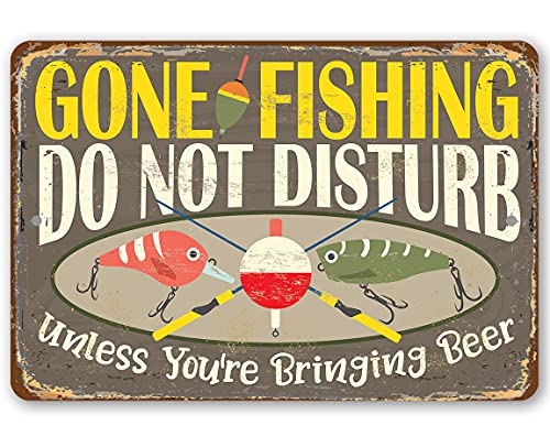 Gone Fishing Do Not Disturb Unless Bringing Beer - Classic Hunting Beach and Nautical Decor, Lake House and Cabin Decoration, Man Cave Sign and Fishing Gifts, 8x12 Indoor or Outdoor Durable Metal Sign