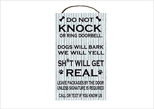 Do Not Knock or Ring Doorbell Funny Sign for Front Door; Shit Will Get Real, Dogs Will Bark Humorous Real Birch Wood Sign with Dog Paw Prints; 7"x12" Sign - Made in the USA (White Wood Background)