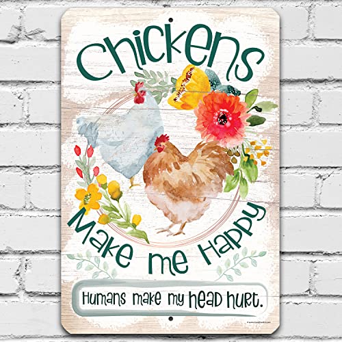 Chicken Coop Sign - Chickens Make Me Happy - Funny Chicken Pen Accessories, Floral Hen House and Rooster Decoration, Chicken Farm Sign and Farmers Gift, 12x18 Indoors or Outdoors Durable Metal Sign