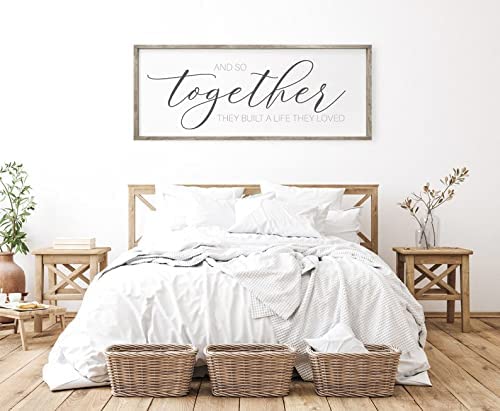 And So Together They Built A Life They Loved Sign - Together They Built A Life They Loved - Above Bed Signs - Signs For Home - Signs For Above Bed - Bedroom Wall Art - Bedroom Decor PAR (20x40 inches)