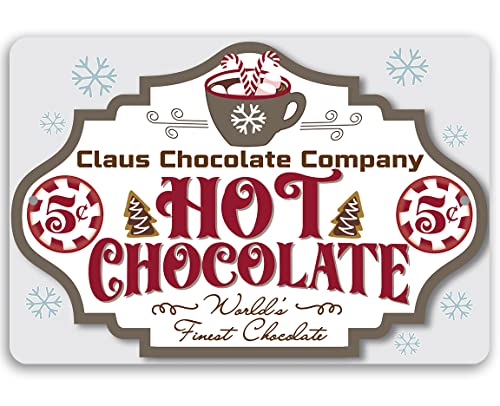 Claus Chocolate Company - Great Christmas Home Decorations, Farmhouse Kitchen and Cafe Home Accessories, Snow Flakes Decor and Great Holiday Wall Art Gifts, 12x18 Indoor/Outdoor Durable Metal Sign