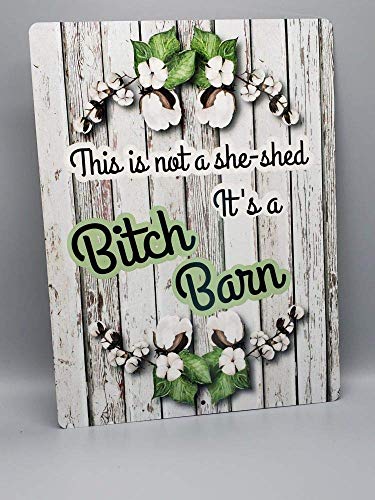 She Shed Sign Bitch Barn Sign This is not a She shed, It's a Bitch Barn 8"x12" Metal Print