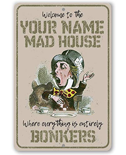 Personalized Mad Hatter - Alice in Wonderland Decorative Print, Man Cave Wall Decor and She Shed Tin Sign, Customized Housewarming Retro Gift, 8x12 or 12x18 Indoor or Outdoor Durable Metal Sign