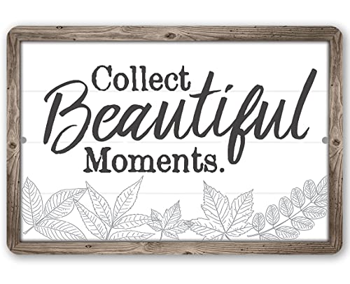 Collect Beautiful Moments - Inspirational Home Decorations, Living Room Wall Hanging Print, Patio and Terrace Adventure Sign, Great Housewarming Gift, Wood Style Look 12x18 Durable Metal Sign