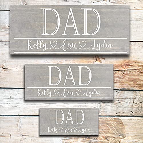 Dad Sign | Great Father's Day Gift! | Personalized Dad Gift | Dad Gift Ideas | Kids Name Sign | Custom Wood Sign | Rustic Wood Sign | Ready to Hang! (7.25x18, Distressed Grey)