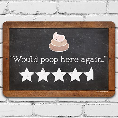 Would Poop Here Again - Funny Bathroom Sign, Toilet and Washroom Art Print, Restroom Decoration, 8x12 Use Indoors or Outdoors Durable Metal Sign, Chalkboard Style Print