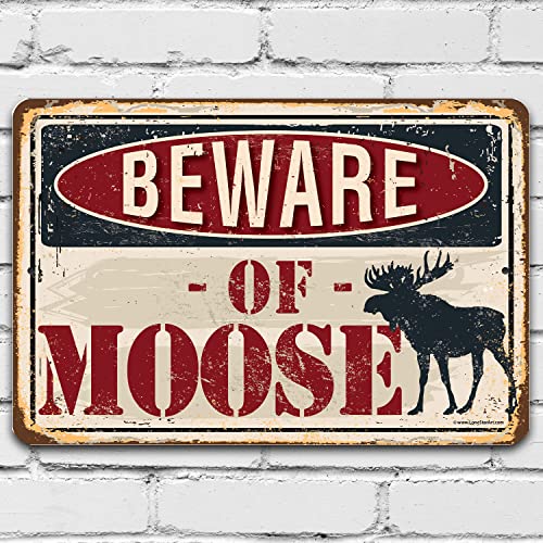 Beware of Moose - Rustic Metal Sign for Home, Cabin, Hunting Lodge, Outdoors and Lake House Display, Perfect Gift Idea for Nature and Wildlife Lovers, 8x12 Indoor/Outdoor Durable Metal Sign