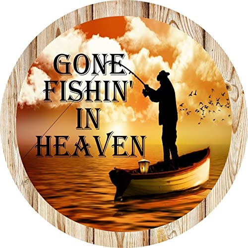 Memorial Wreath Sign-Metal Wreath Sign-Gone Fishin In Heaven-In Remebrance Of-Round Sign (8")