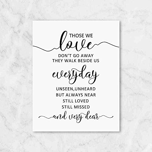 Those We Love Don't Go Away, Memorial Sign, Wedding Sign, Remembrance Sign, They Walk Beside Us Everyday, UNFRAMED, 8x10 inch