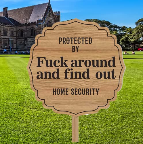 12 IN Round Yard Sign with Wooden Stake - Protected by Fuck Around and Find Out Sign, Home Security FAFO Sign, Outdoor Security Sign (Round, 12in)