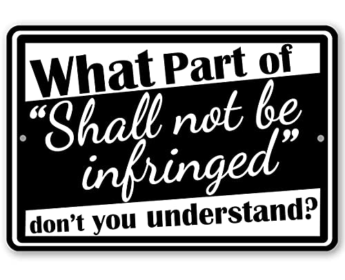 Shall Not Be Infringed Sign - Dads Garage Metal Sign, Man Cave Gun Decoration, 2nd Amendment Army and Military Home Decor, 8x12 Use Indoors or Outdoors Durable Metal Sign, Black and White