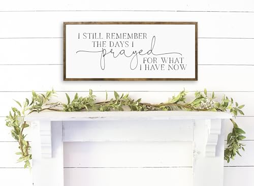 20x40 inches, I Still Remember The Days I Prayed Sign | bedroom signs above the bed | signs for above bed | above bed wall decor | popular right now home decor | Farmhouse Decor | home decor