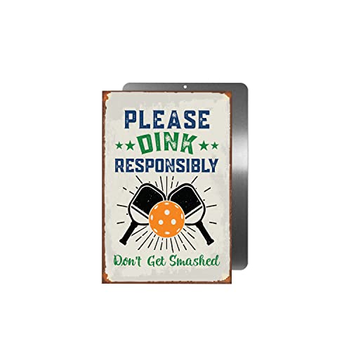 CANARY ROAD Dink Responsibly Don't Get Smashed Rust Metal Sign | 8" x 12" Aluminum Sign Pickleball House Decor | Garage Sport Team Gift