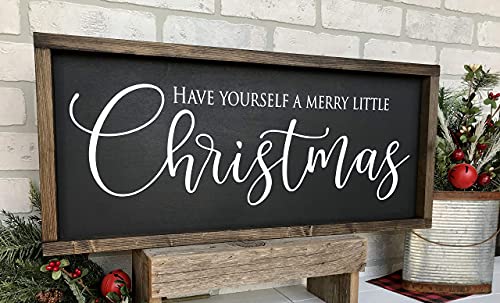 Farmhouse Sign 25x11 or 30x13 inches Have Yourself a Merry Little Christmas